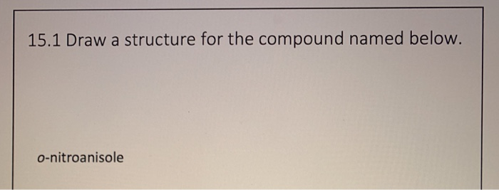 Solved 15.1 Draw a structure for the compound named below. | Chegg.com