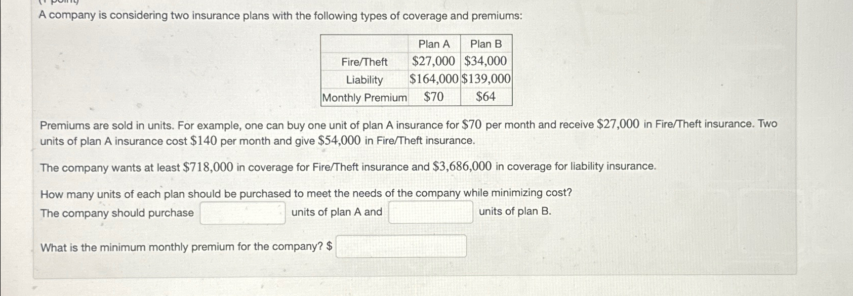 Solved A Company Is Considering Two Insurance Plans With The | Chegg.com