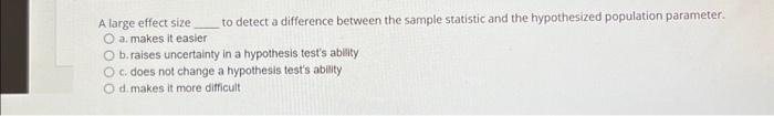 Solved A large effect size to detect a difference between | Chegg.com