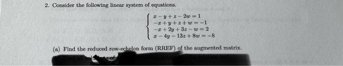 Solved 2. Consider the following linear system of equations. | Chegg.com