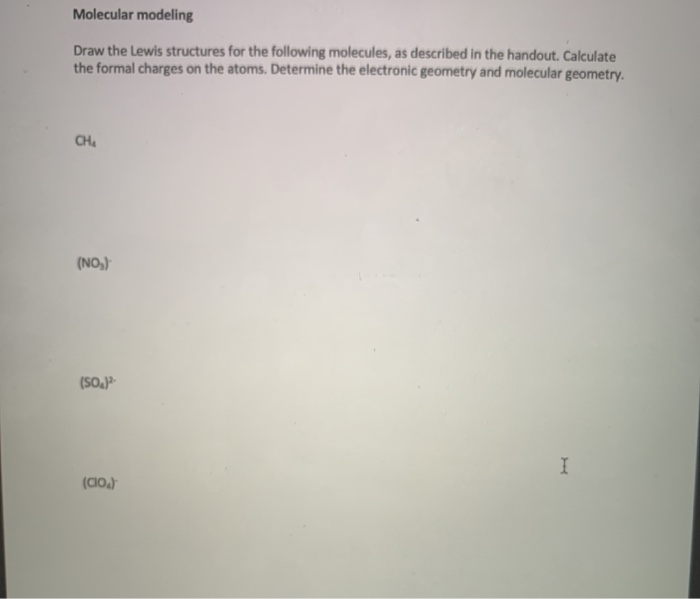 Solved Molecular modeling Draw the Lewis structures for the | Chegg.com