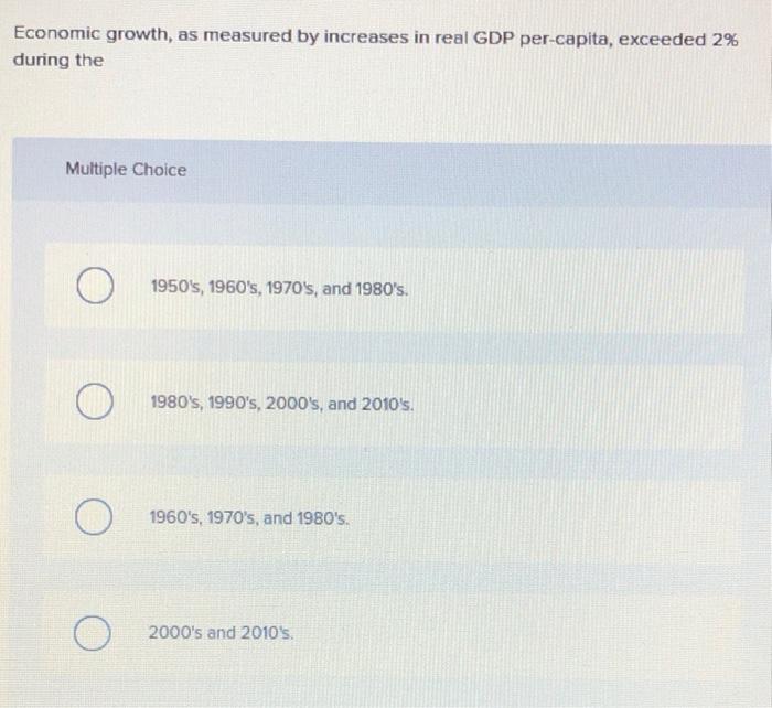 Solved Economic growth, as measured by increases in real GDP | Chegg.com