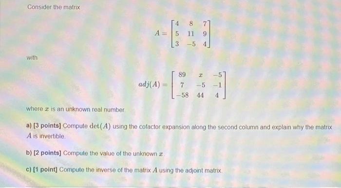 Solved Consider the matrix 14 8 71 A= 5 11 9 3 -5 4 with | Chegg.com