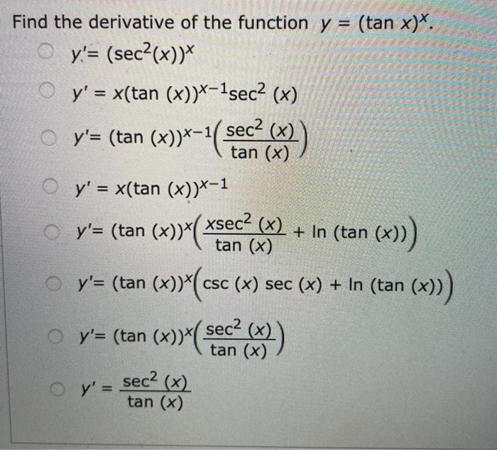 Solved Find The Derivative Of The Function Y Tan X Y Chegg Com