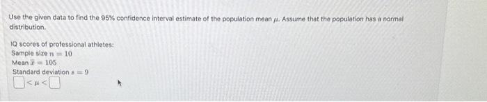 Solved Use The Given Data To Find The 95% Confidence 