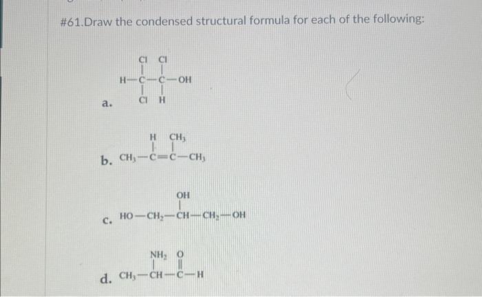 Solved \#61.Draw The Condensed Structural Formula For Each | Chegg.com