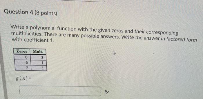 Solved Question 4 (8 points) Write a polynomial function | Chegg.com