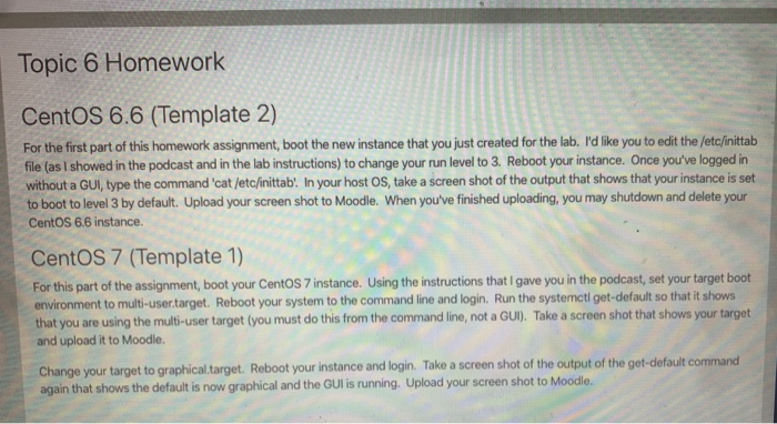 Topic 6 Homework CentOS 6.6 (Template 2) For the first part of this homework assignment, boot the new instance that you just