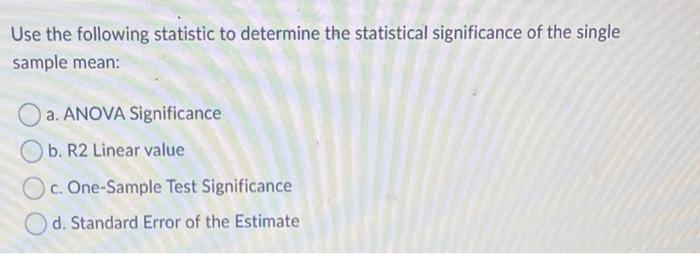 Solved Use The Following Statistic To Determine The | Chegg.com