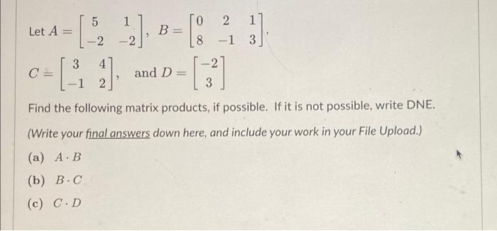 Solved Сл 5 1 Let A 1 -2 B ( - 0 8 2 -1 - -2 3 3 4 C=[1] And | Chegg.com