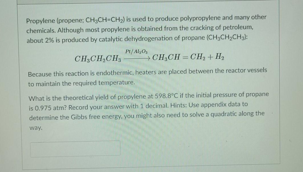Propylene (propene; CH3CH=CH2) is used to produce | Chegg.com