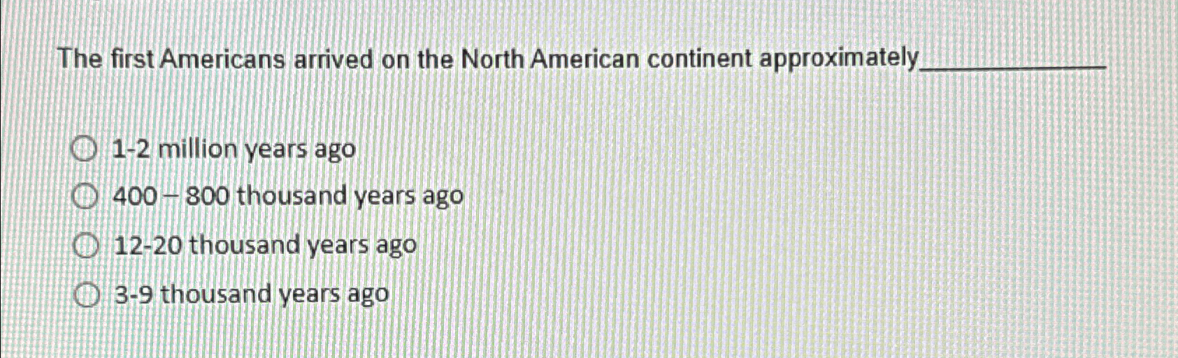 Solved The First Americans Arrived On The North American | Chegg.com