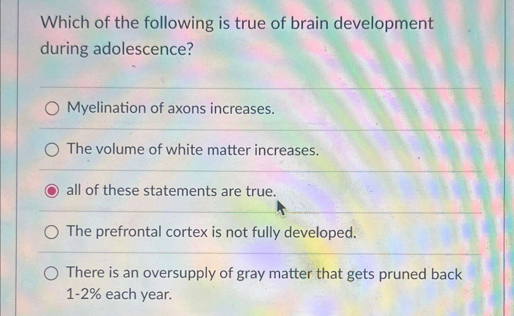 Solved Which of the following is true of brain development | Chegg.com