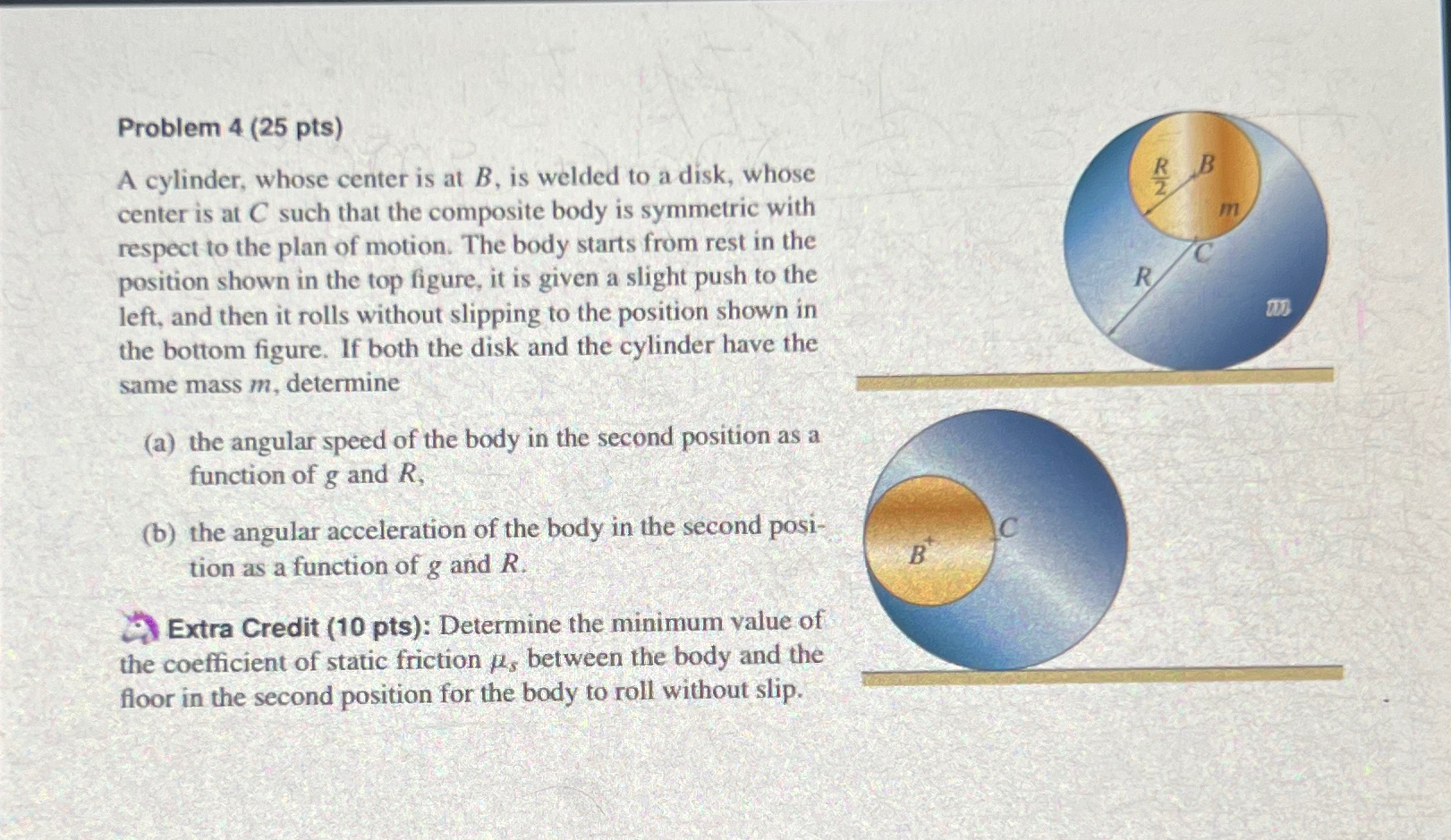 Solved Problem 4 (25 ﻿pts)A cylinder, whose center is at B, | Chegg.com
