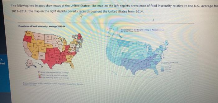 The following two images show maps of the United States. The map on the left depicts prevalence of food insecurity relative t