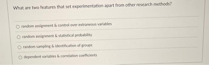 two key features of an experiment