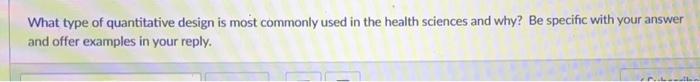 Solved What type of quantitative design is most commonly | Chegg.com