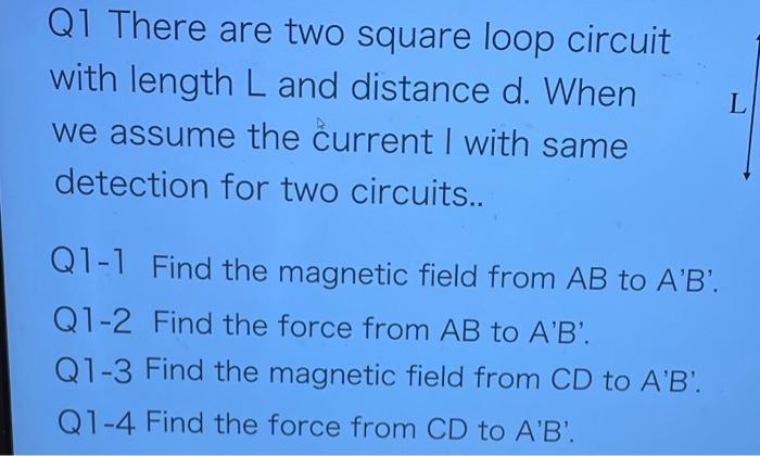 Solved L Q1 There are two square loop circuit with length L | Chegg.com