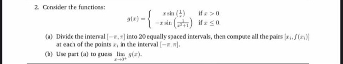 Solved 9(x) (= { 2. Consider the functions: x sin () if : | Chegg.com