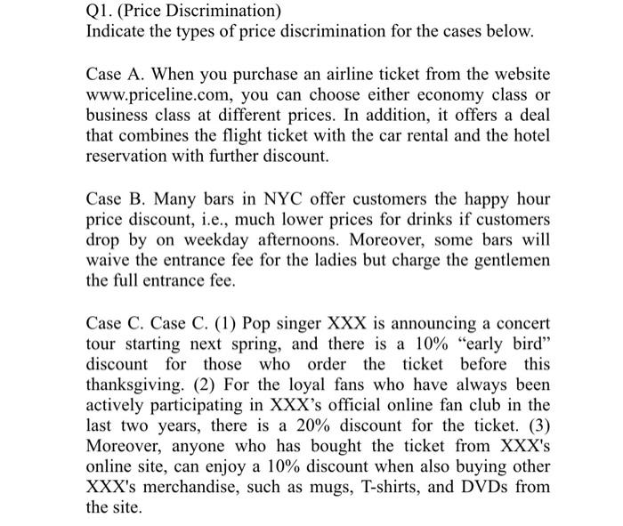 Solved Q1. (Price Discrimination) Indicate the types of