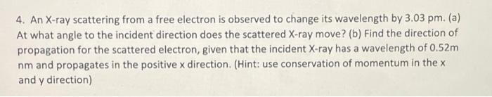 Solved 4. An X-ray scattering from a free electron is | Chegg.com