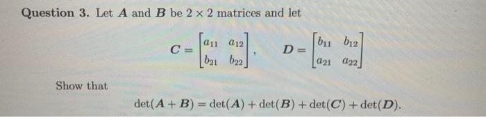 Solved Question 3. Let A And B Be 2×2 Matrices And Let | Chegg.com