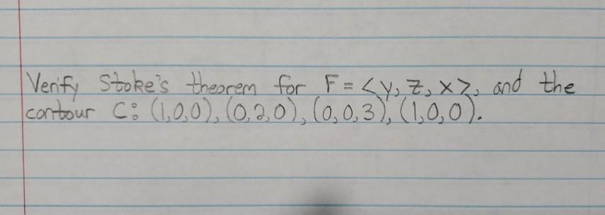 Solved Verify Stoke S Theorem For F