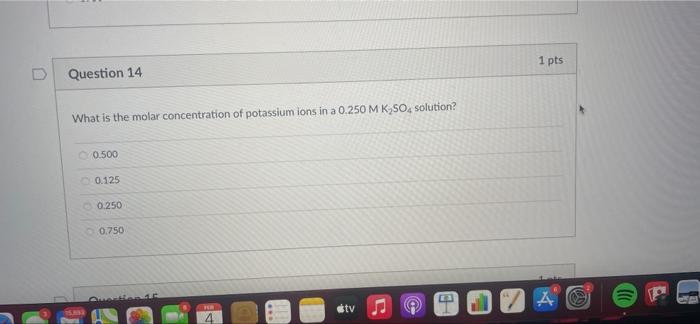 Solved 1 pts Question 14 What is the molar concentration of | Chegg.com