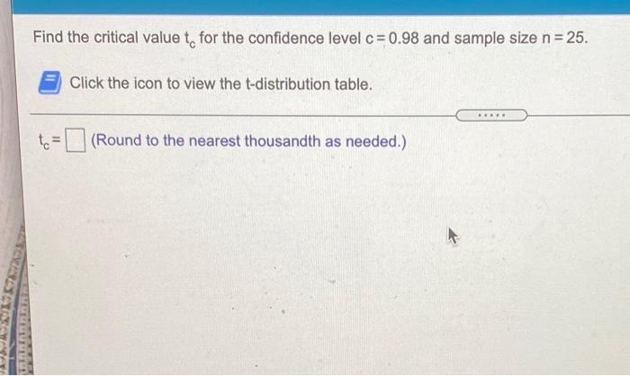 Solved Find the critical value t, for the confidence level | Chegg.com