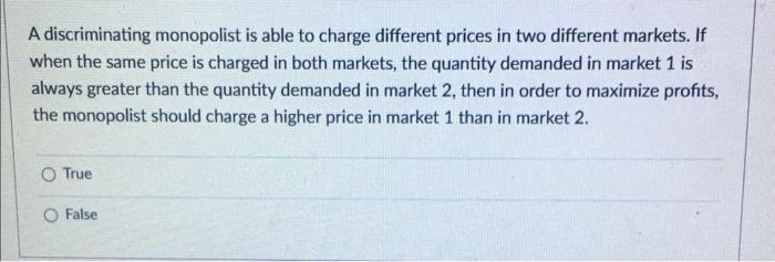 Solved A Discriminating Monopolist Is Able To Charge | Chegg.com