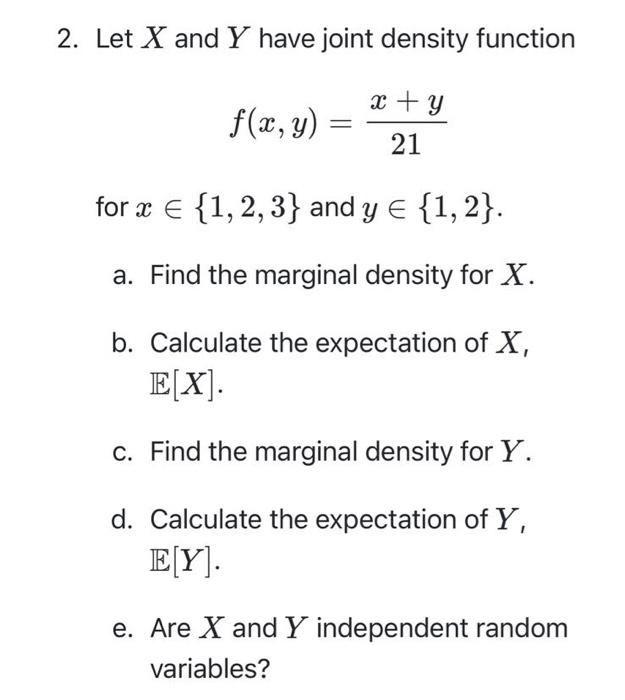 Solved 2. Let X and Y have joint density function | Chegg.com