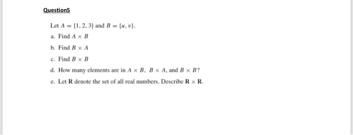 Solved Question5 Let A 1 2 3 And B U V A Fin Chegg Com