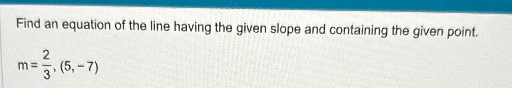 Solved Find an equation of the line having the given slope | Chegg.com