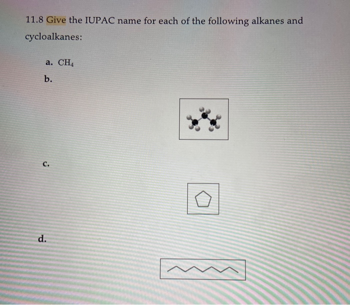 Solved Give The IUPAC Name For Each Of The Following Alkanes Chegg