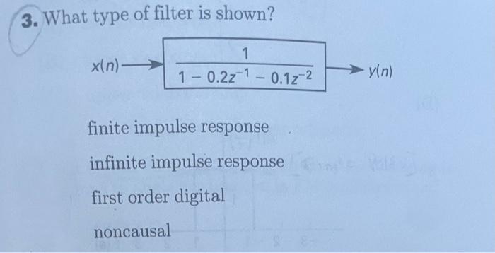 Solved 3. What type of filter is shown? finite impulse | Chegg.com