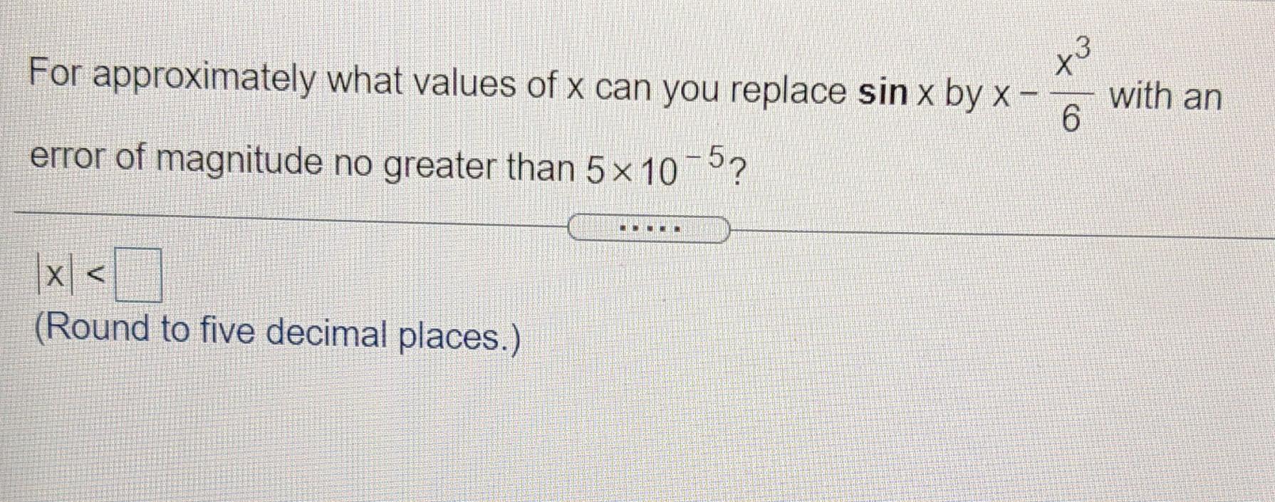 Solved x3 3 t with an For approximately what values of x can | Chegg.com