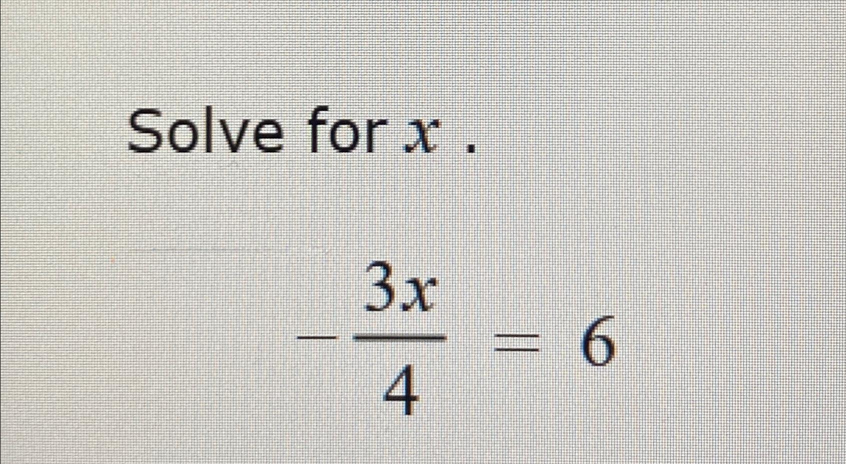 solved-solve-for-x-3x4-6-chegg