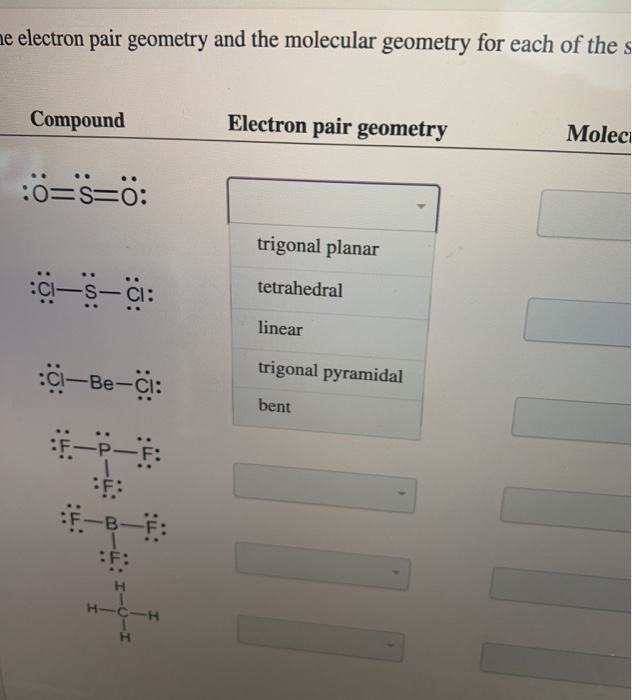 Solved: Indicate The Electron Pair Geometry And The Molecu ...