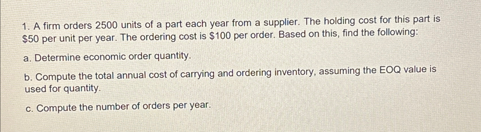 Solved Please use excel to solve ﻿firm orders 2500 ﻿units of | Chegg.com