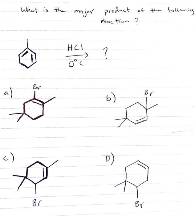 Solved What Is The Major Product Of The Following Reaction ? | Chegg.com