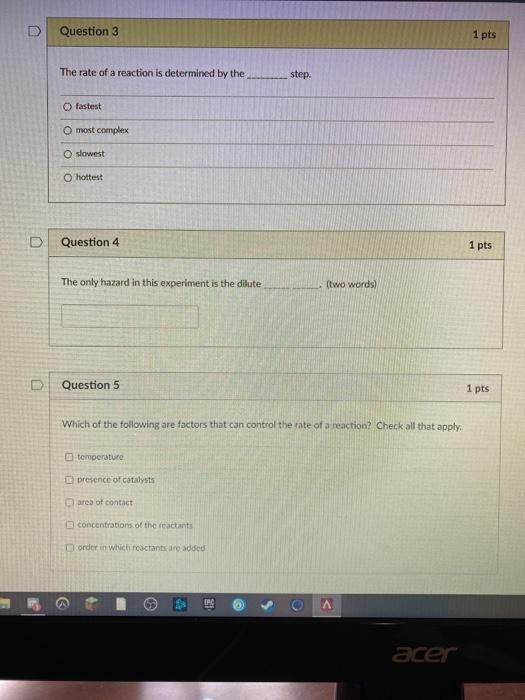 Solved Question 3 1 pts The rate of a reaction is determined | Chegg.com