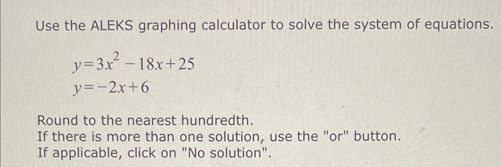 Solved Use The ALEKS Graphing Calculator To Solve The System | Chegg.com