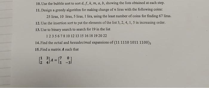 Solved 10. Use the bubble sort to sort d, f, k, m, a, b, | Chegg.com