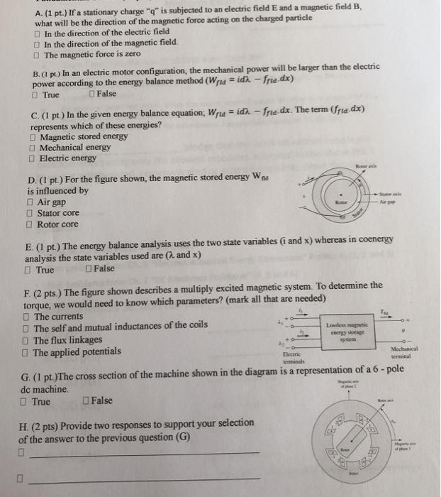 Solved A 1 Pt If A Stationary Charge Q Is Subjected Chegg Com