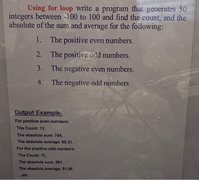 Solved Using for loop write a program that generates 50 | Chegg.com