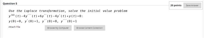 Solved Question 5 20 points Save Answer Use the Laplace | Chegg.com