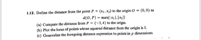 Solved 1.12. Define the distance from the point P=(x1,x2) to | Chegg.com