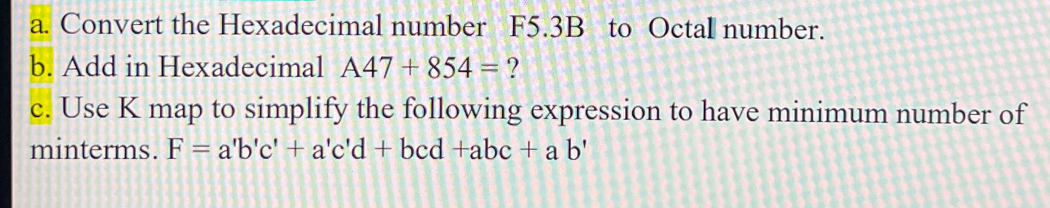 Solved a. ﻿Convert the Hexadecimal number F5.3B to Octal | Chegg.com