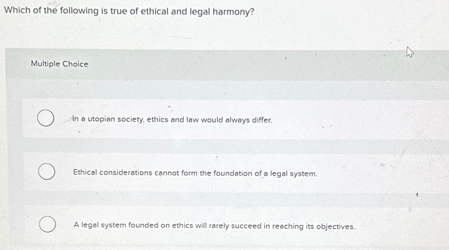 Solved Which of the following is true of ethical and legal | Chegg.com
