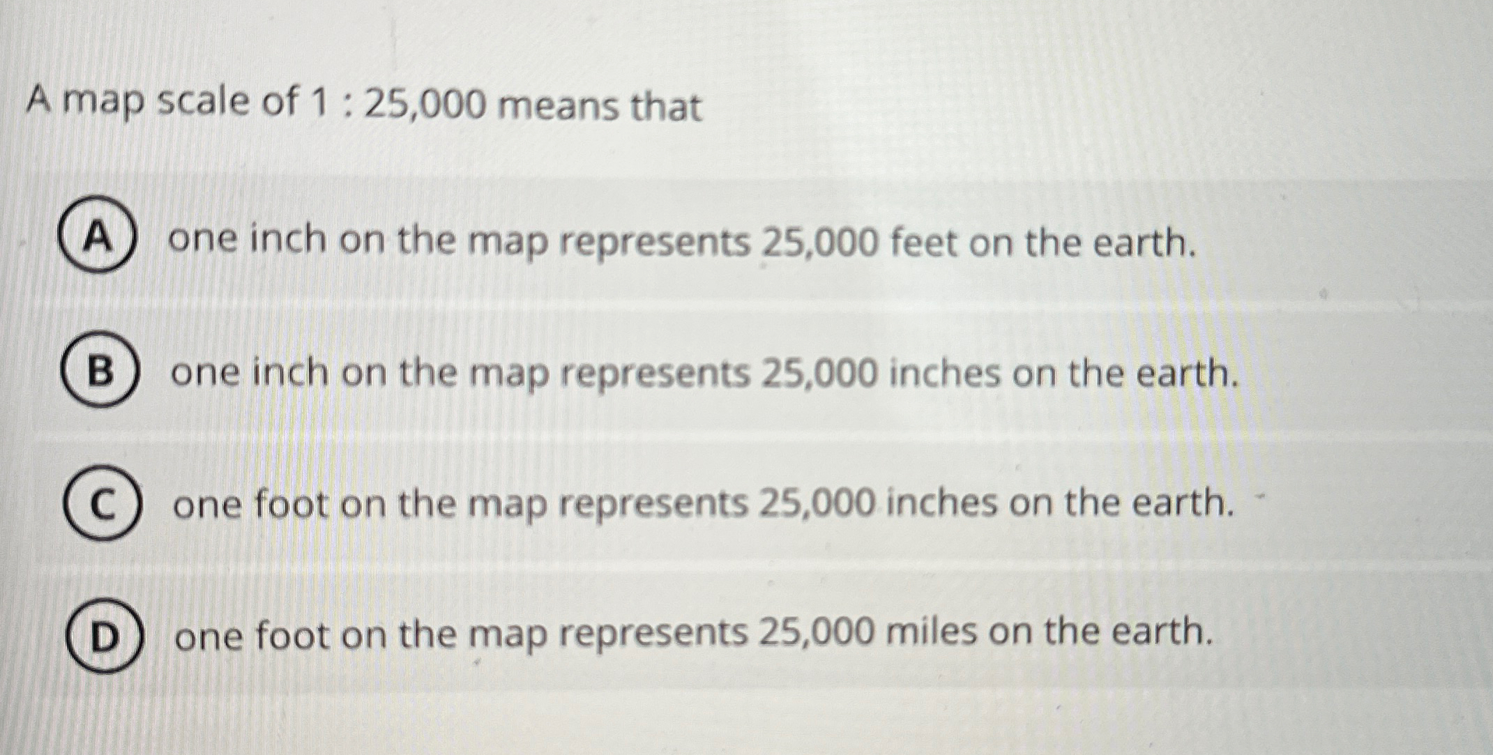 Solved A map scale of 1:25,000 ﻿means thatone inch on the | Chegg.com